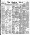 Northern Whig Wednesday 15 May 1889 Page 1