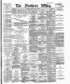 Northern Whig Thursday 16 May 1889 Page 1