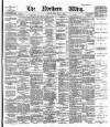 Northern Whig Friday 31 May 1889 Page 1