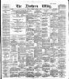 Northern Whig Thursday 17 October 1889 Page 1
