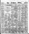 Northern Whig Tuesday 26 November 1889 Page 1