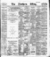 Northern Whig Thursday 05 December 1889 Page 1