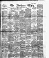 Northern Whig Tuesday 21 January 1890 Page 1