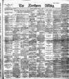 Northern Whig Tuesday 11 March 1890 Page 1