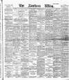 Northern Whig Saturday 21 February 1891 Page 1