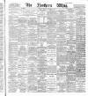 Northern Whig Thursday 29 October 1891 Page 1