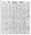 Northern Whig Tuesday 01 December 1891 Page 1