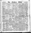 Northern Whig Tuesday 09 February 1892 Page 1