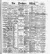 Northern Whig Thursday 26 January 1893 Page 1