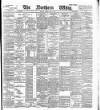 Northern Whig Friday 05 May 1893 Page 1