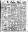 Northern Whig Tuesday 08 August 1893 Page 1