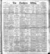 Northern Whig Saturday 10 February 1894 Page 1