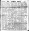Northern Whig Tuesday 27 February 1894 Page 1