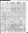Northern Whig Monday 07 May 1894 Page 1