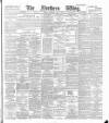 Northern Whig Thursday 07 June 1894 Page 1