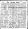 Northern Whig Saturday 09 June 1894 Page 1