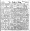 Northern Whig Saturday 06 October 1894 Page 1