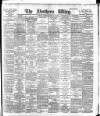 Northern Whig Thursday 21 February 1895 Page 1
