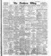 Northern Whig Tuesday 28 January 1896 Page 1