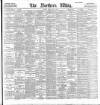 Northern Whig Friday 15 May 1896 Page 1