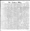 Northern Whig Tuesday 02 February 1897 Page 1