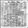 Northern Whig Saturday 15 May 1897 Page 1
