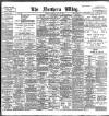 Northern Whig Saturday 31 July 1897 Page 1