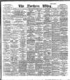 Northern Whig Friday 22 October 1897 Page 1