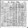 Northern Whig Saturday 19 February 1898 Page 1