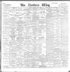 Northern Whig Wednesday 08 June 1898 Page 1