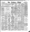 Northern Whig Wednesday 21 September 1898 Page 1