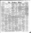 Northern Whig Thursday 22 September 1898 Page 1