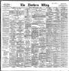 Northern Whig Tuesday 11 October 1898 Page 1