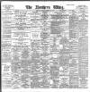 Northern Whig Saturday 26 November 1898 Page 1