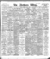 Northern Whig Thursday 05 January 1899 Page 1