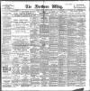 Northern Whig Saturday 14 January 1899 Page 1
