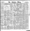 Northern Whig Saturday 28 January 1899 Page 1