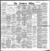 Northern Whig Saturday 04 February 1899 Page 1