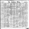 Northern Whig Thursday 09 February 1899 Page 1
