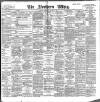 Northern Whig Wednesday 15 March 1899 Page 1