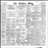 Northern Whig Tuesday 11 April 1899 Page 1