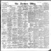Northern Whig Friday 05 May 1899 Page 1