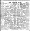 Northern Whig Friday 12 May 1899 Page 1