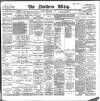 Northern Whig Friday 07 July 1899 Page 1
