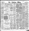 Northern Whig Saturday 08 July 1899 Page 1