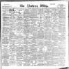 Northern Whig Tuesday 29 August 1899 Page 1