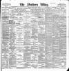 Northern Whig Tuesday 09 January 1900 Page 1