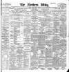 Northern Whig Friday 12 January 1900 Page 1