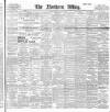 Northern Whig Saturday 16 June 1900 Page 1