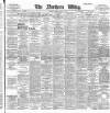 Northern Whig Tuesday 31 July 1900 Page 1